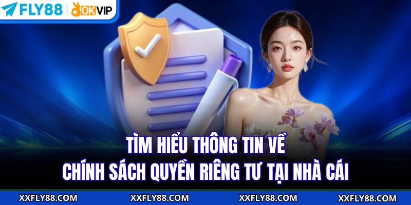 Tìm hiểu thông tin về chính sách quyền riêng tư tại nhà cái